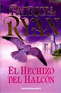 El Hechizo del Halcn (Paperback)