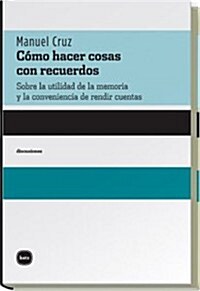 Como hacer cosas con recuerdos/ How to do Things with Memories (Paperback)