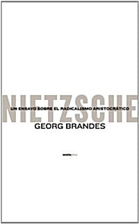 Nietzsche: Un Ensayo Sobre el Radicalismo Aristocratico (Paperback)