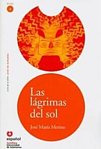 Las lagrimas del sol/ The Suns Tears (Paperback)