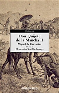 Don Quijote de la Mancha II / Don Quijote de la Mancha (Paperback)