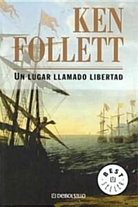 Un Lugar Llamado Libertad (Paperback)