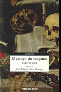 El Castigo Sin Venganza / Punishment Without Vengeance (Paperback, 1st)