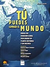 Tu puedes cambiar el mundo/ You can Change the World (Paperback)