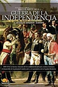 Breve Historia de la Guerra de Independencia Espanola/ Brief History of the Spanish War of Independence (Paperback)