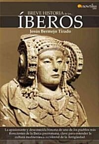 Breve Historia de los iberos/ Short History of Iberian Culture (Paperback)