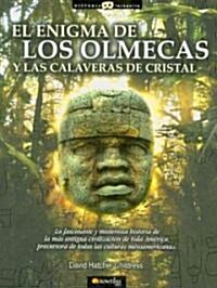 El enigma de los Olmecas y las calaveras de cristal / The Mystery of the Olmecs and the Crystal Skulls (Paperback)