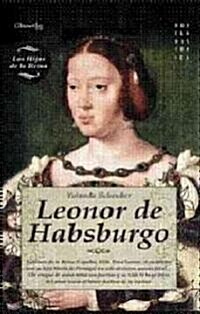 Leonor de Habsburgo/ Eleanor of Austria (Paperback)