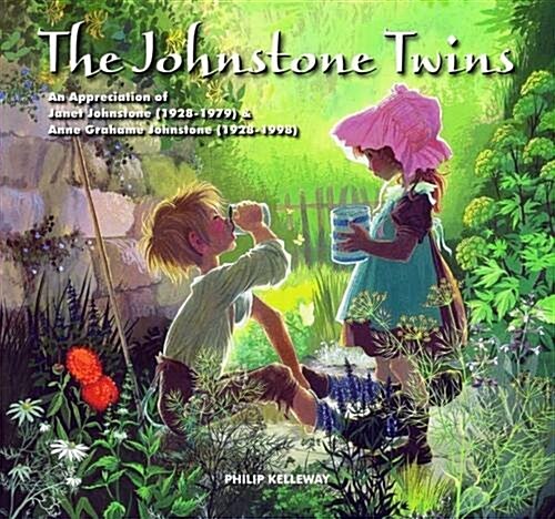 The Johnstone Twins : An Appreciation of Janet Johnstone (1928-1979) & Anne Grahame Johnstone (1928-1998) (Hardcover)
