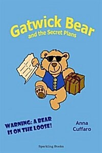 Gatwick Bear and the Secret Plans (Hardcover)