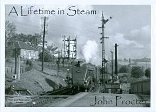 A Lifetime in Steam (Hardcover)