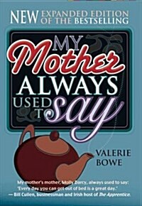 My Mother Always Used to Say (Paperback)