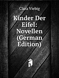 Kinder Der Eifel: Novellen (German Edition) (Paperback)