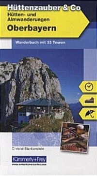 Oberbayern Huttenzauber and Co. : KF.DE.WF.710 (Paperback)