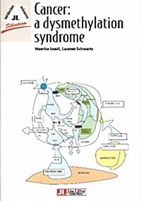 Cancer : A Dysmethylation Syndrome (Paperback)