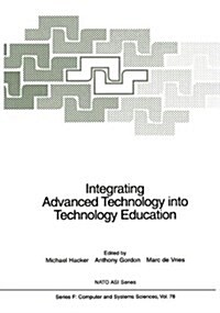 Integrating Advanced Technology Into Technology Education (Hardcover)