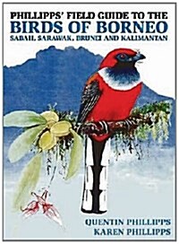 Phillipps Field Guide to the Birds of Borneo (Hardcover, 2 Rev ed)