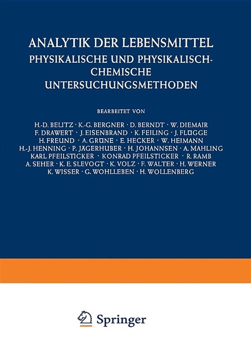 Analytik Der Lebensmittel: Physikalische Und Physikalisch-Chemische Untersuchungsmethoden (Paperback, Softcover Repri)