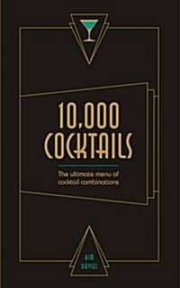 10,000 Cocktails : The ultimate menu of cocktail combinations (Spiral Bound)