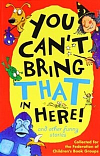 You Cant Bring That in Here! (Paperback)