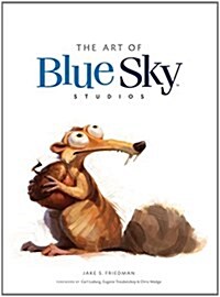 The Art of Blue Sky Studios (Hardcover)