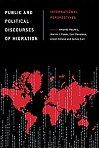 Public and Political Discourses of Migration : International Perspectives (Hardcover)