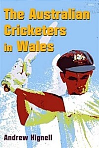 The Australian Cricketers in Wales (Paperback)