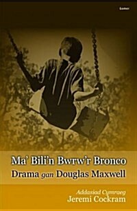 Ma Bilin Bwrwr Bronco (Paperback)