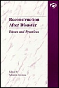 Reconstruction After Disaster : Issues and Practices (Hardcover)