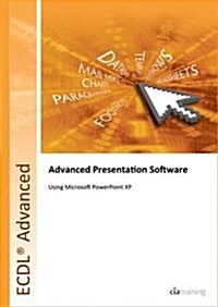 ECDL Advanced Syllabus 2.0 Module AM6 Presentation Using PowerPoint XP (Spiral Bound)