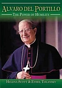 Alvaro Del Portillo : The Power of Humility (Paperback)