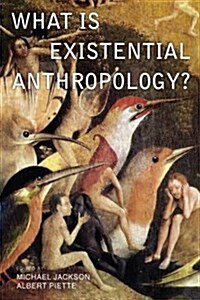 What is Existential Anthropology? (Hardcover)