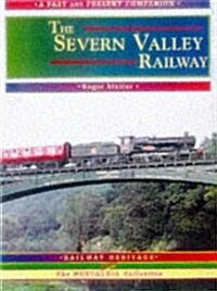 The Severn Valley Railway : The Whole Route from Shrewsbury to Worcester (Paperback, Revised ed)