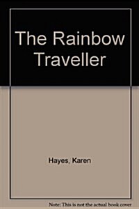 The Rainbow Traveller (Hardcover)