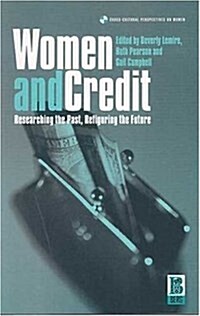 Women and Credit : Researching the Past, Refiguring the Future (Hardcover)
