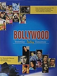 Bollywood : Yesterday, Today and Tommorrow (Hardcover)