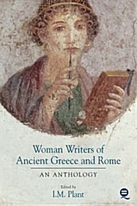 Women Writers of Ancient Greece and Rome : An Anthology (Hardcover)