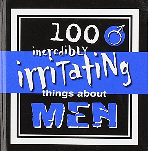 ICC Incredibly Irritating Things About Men (Hardcover)