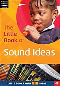 The Little Book of Sound Ideas : Little Books with Big Ideas (Paperback)