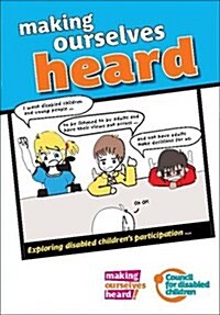 Making Ourselves Heard : Exploring Disabled Childrens Participation (Paperback)