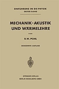 Mechanik - Akustik Und W?melehre (Paperback, 16, 16. Aufl. 1964.)
