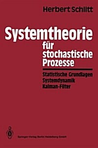 Systemtheorie F? Stochastische Prozesse: Statistische Grundlagen Systemdynamik Kalman-Filter (Paperback, Softcover Repri)