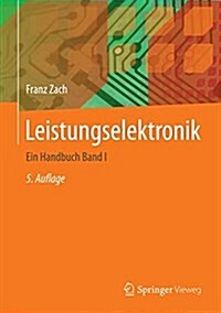 Leistungselektronik: Ein Handbuch Band 1 / Band 2 (Hardcover, 5, 5., Uberarb. U.)