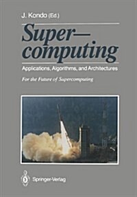 Supercomputing: Applications, Algorithms, and Architectures (Hardcover)
