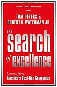In Search of Excellence : Lessons from Americas Best-Run Companies (Paperback)