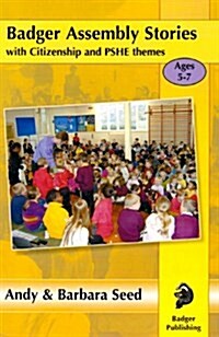 Badger Assembly Stories with Citizenship & PSHE Themes - Ages 5-7 (Spiral Bound)