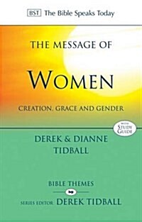 The Message of Women : Creation, Grace and Gender (Paperback)