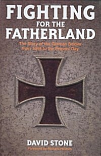 FIGHTING FOR THE FATHERLAND (Hardcover)