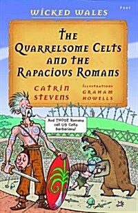 Wicked Wales: The Quarrelsome Celts and the Rapacious Romans (Paperback)