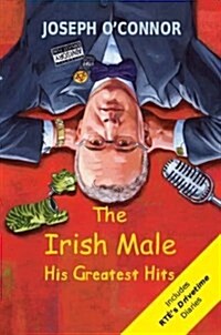 The Irish Male: His Greatest Hits (Paperback)